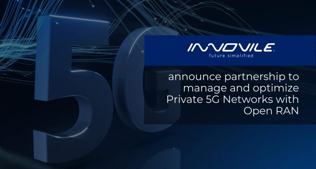 Opticoms And Innovile Announce Partnership To Manage And Optimize Private 5G Networks With Open Ran