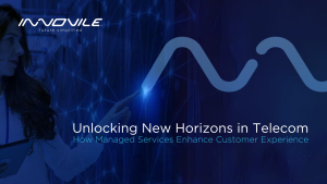 Innovile-telecommunication-solutions-smart-services-service Assurance And Managed Services A Synergistic Union For Telecommunications Excellence